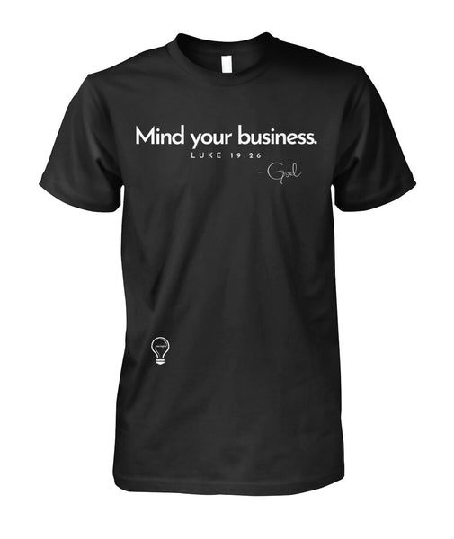 MIND YOUR BUSINESS Tee