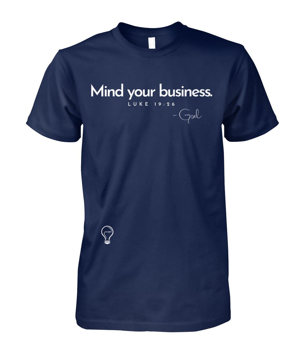 MIND YOUR BUSINESS Tee