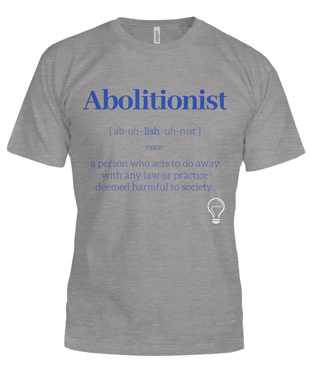 Abolitionist Tee - Blue lettering Bella Canvas Tee
