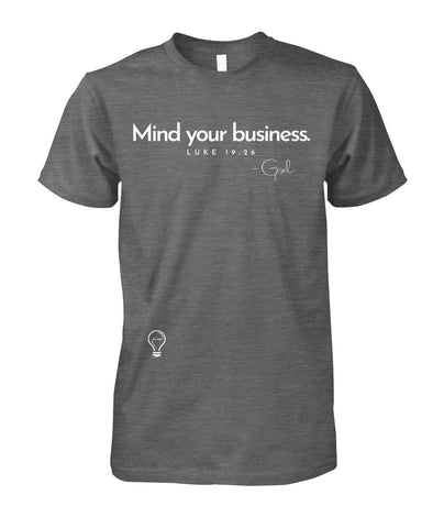 MIND YOUR BUSINESS Tee