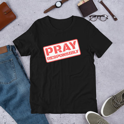 PRAY RESPONSIBLY Tee