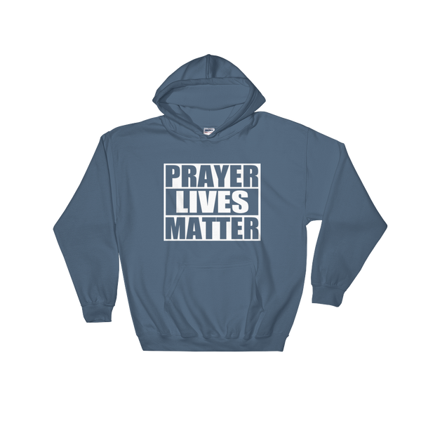 PRAYER LIVES MATTER hoodie