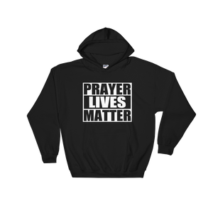 PRAYER LIVES MATTER hoodie