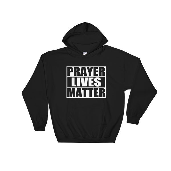 PRAYER LIVES MATTER hoodie