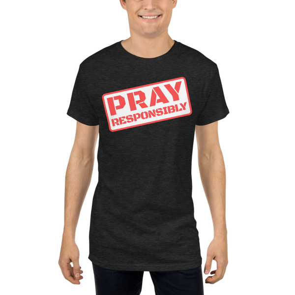 PRAY RESPONSIBLY Long Body Tee
