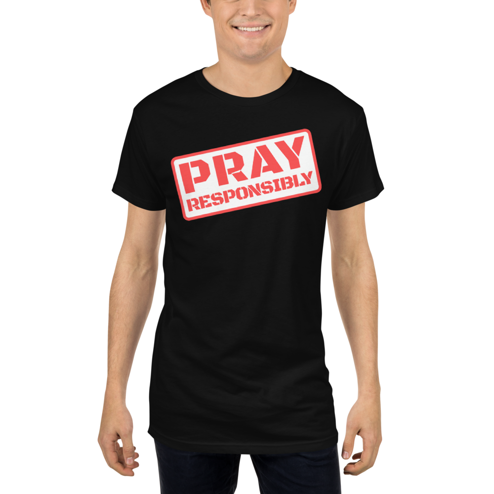 PRAY RESPONSIBLY Long Body Tee