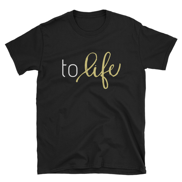 To LIFE Tee