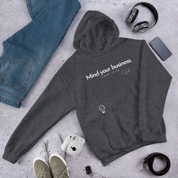 MIND YOUR BUSINESS Hoodie